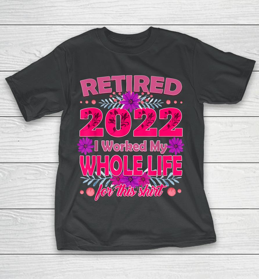 Retirement 2022 Funny Retired 2022 T-Shirt