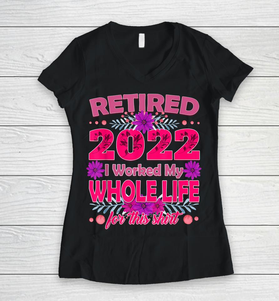 Retirement 2022 Funny Retired 2022 Women V-Neck T-Shirt
