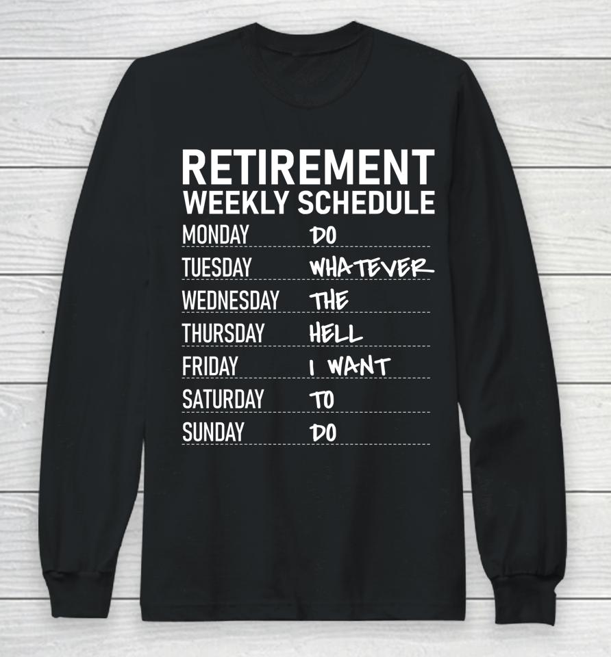 Retirement Plan Retiring Humor Long Sleeve T-Shirt