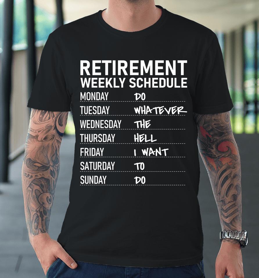 Retirement Plan Retiring Humor Premium T-Shirt