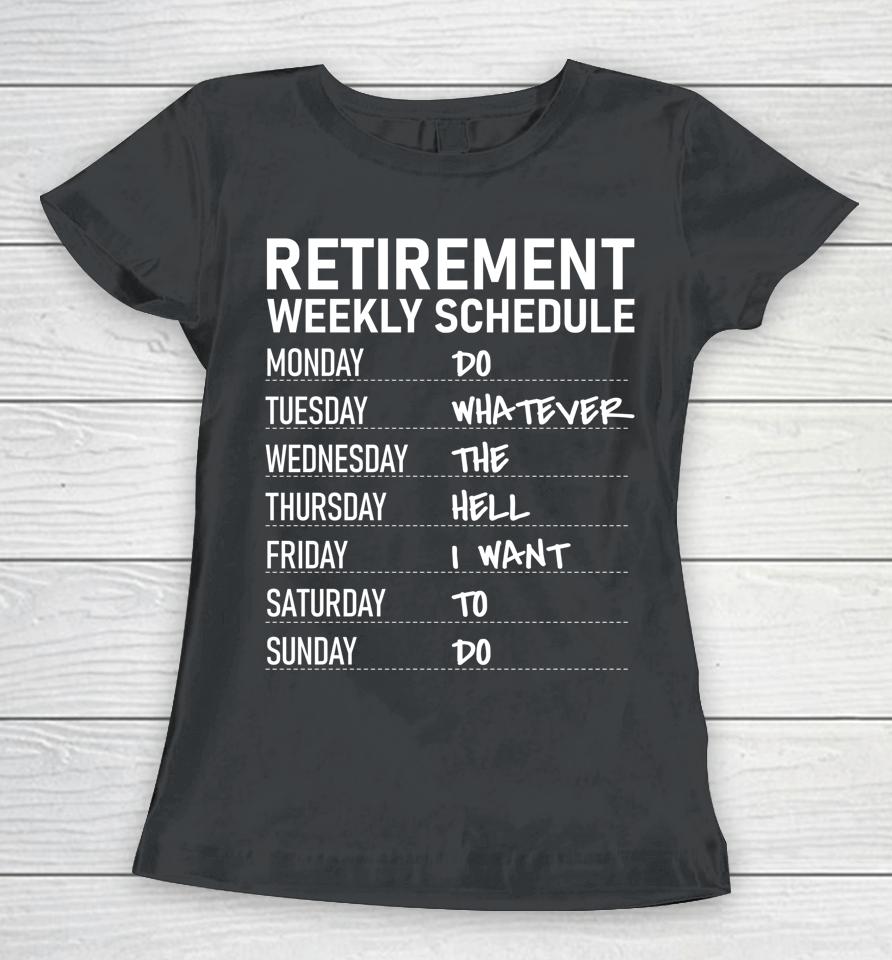 Retirement Plan Retiring Humor Women T-Shirt