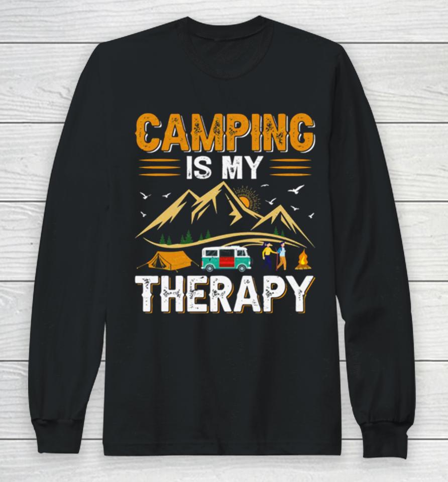 Retro Camping Is My Therapy Camping Funny Quote Long Sleeve T-Shirt