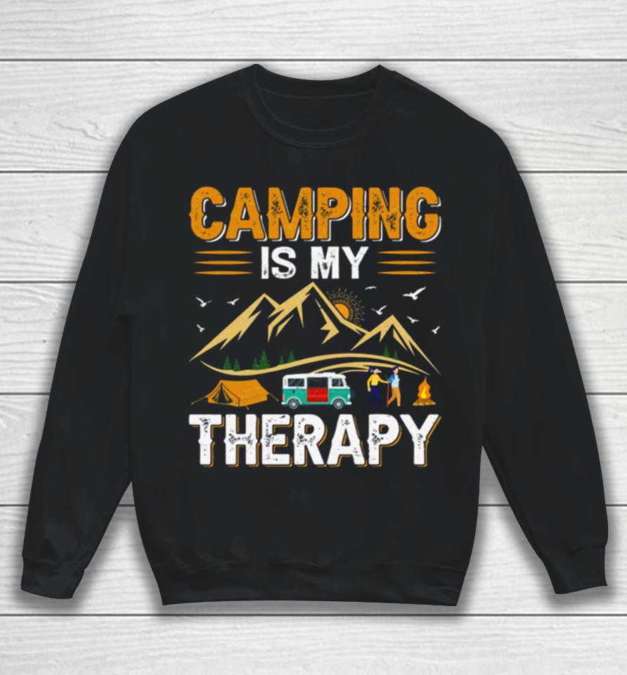 Retro Camping Is My Therapy Camping Funny Quote Sweatshirt