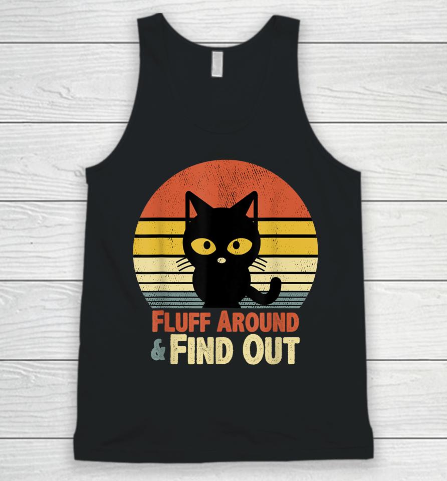 Retro Cat Fluff Around And Find Out Unisex Tank Top