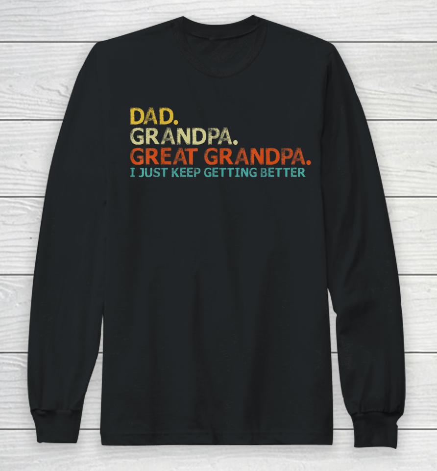 Retro Dad Grandpa Great Grandpa Fathers Day Funny Long Sleeve T-Shirt