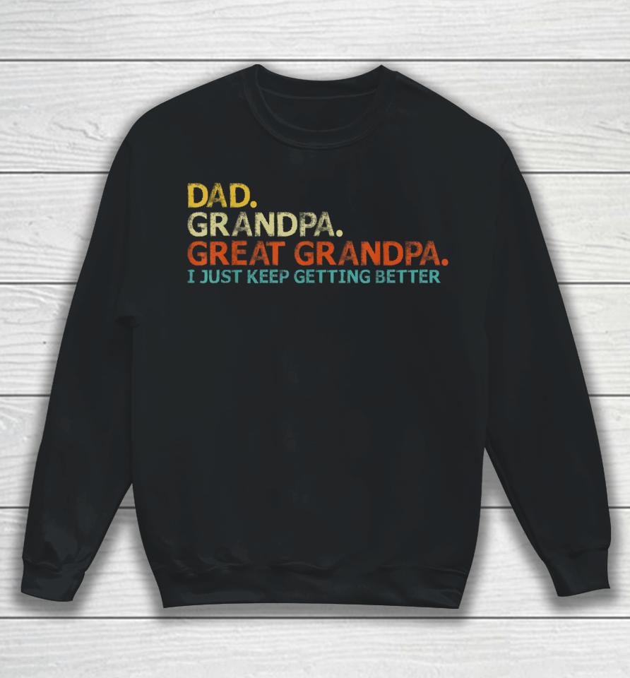 Retro Dad Grandpa Great Grandpa Fathers Day Funny Sweatshirt