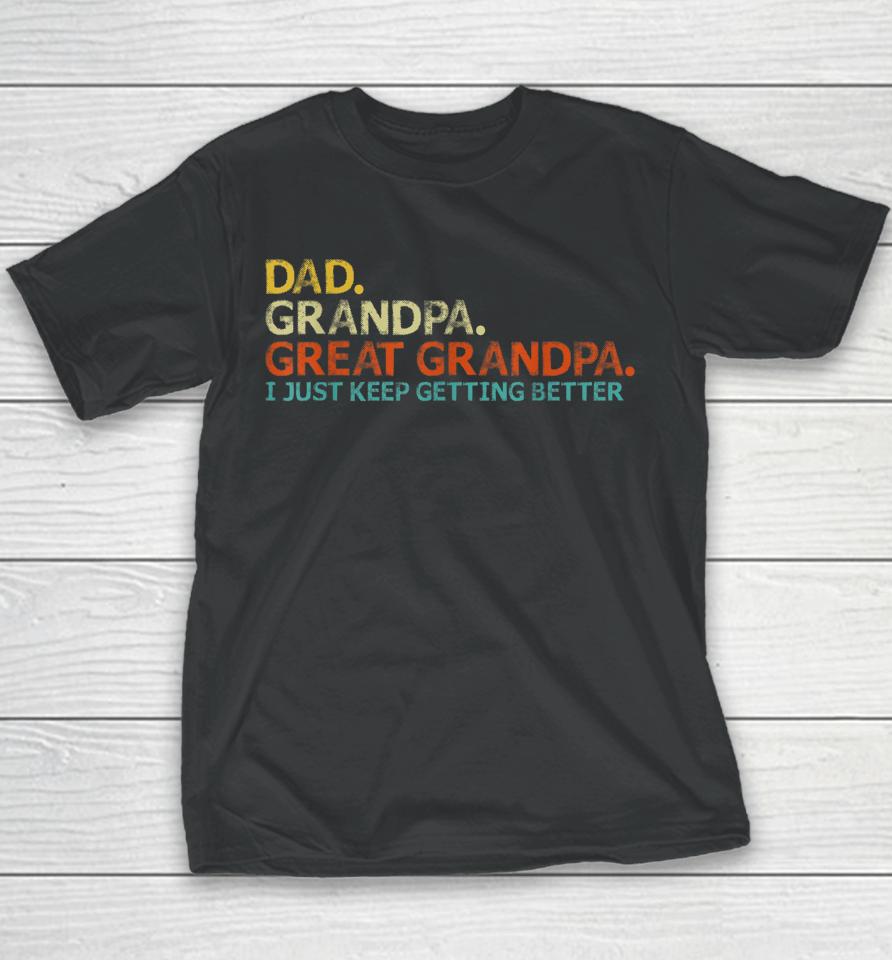 Retro Dad Grandpa Great Grandpa Fathers Day Funny Youth T-Shirt