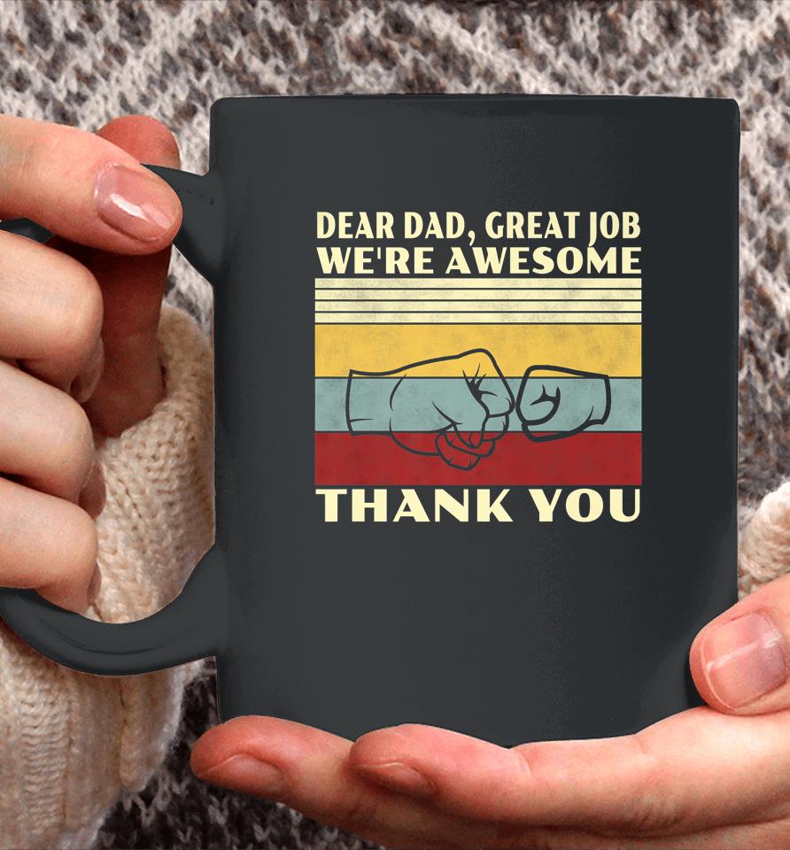 Retro Dear Dad Great Job We're Awesome Thank You Vintage Coffee Mug