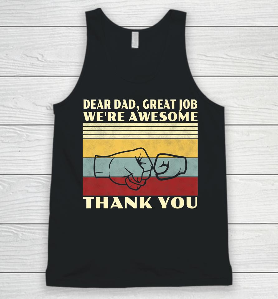 Retro Dear Dad Great Job We're Awesome Thank You Vintage Unisex Tank Top