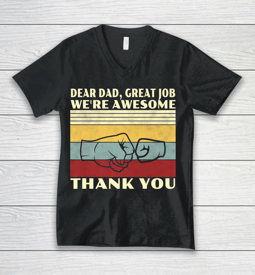 Retro Dear Dad Great Job We're Awesome Thank You Vintage Unisex V-Neck T-Shirt
