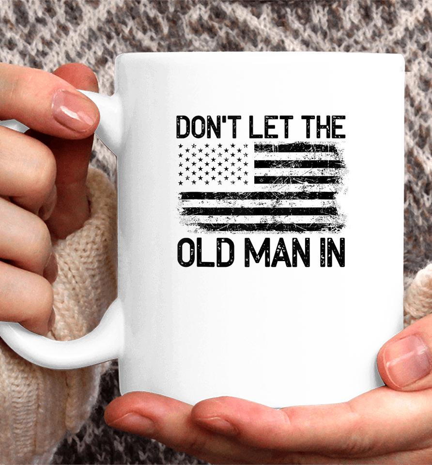 Retro Don't Let The Old Man In Vintage American Flag Coffee Mug