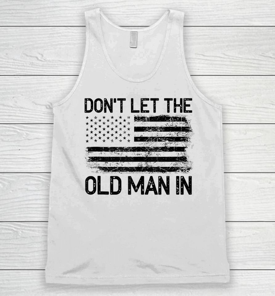 Retro Don't Let The Old Man In Vintage American Flag Unisex Tank Top