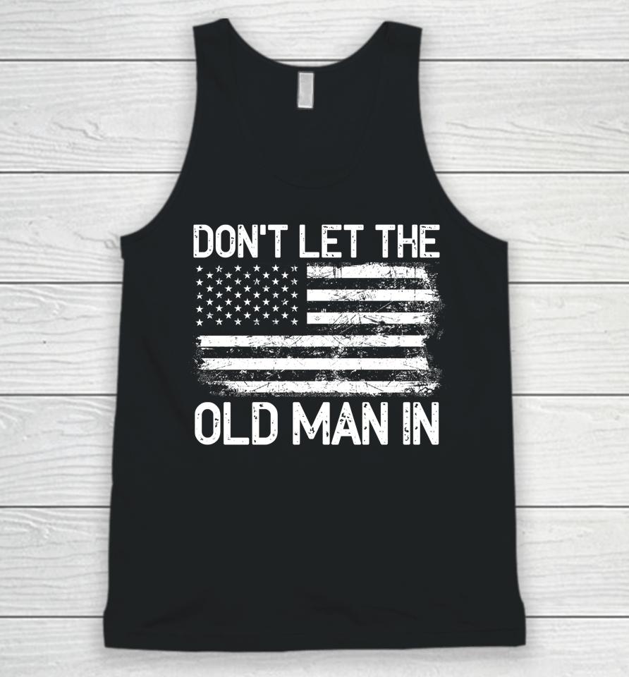 Retro Don't Let The Old Man In Vintage American Flag Unisex Tank Top