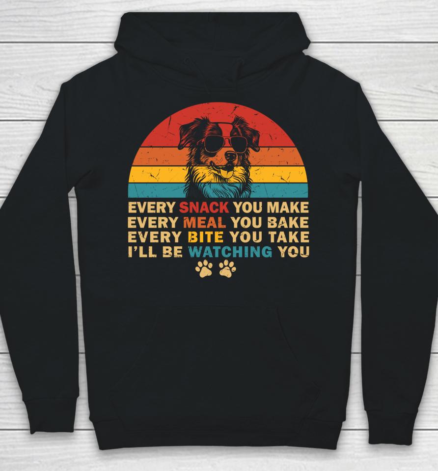 Retro Every Snack You Make Funny Mini Aussie Dog Lover Owner Hoodie