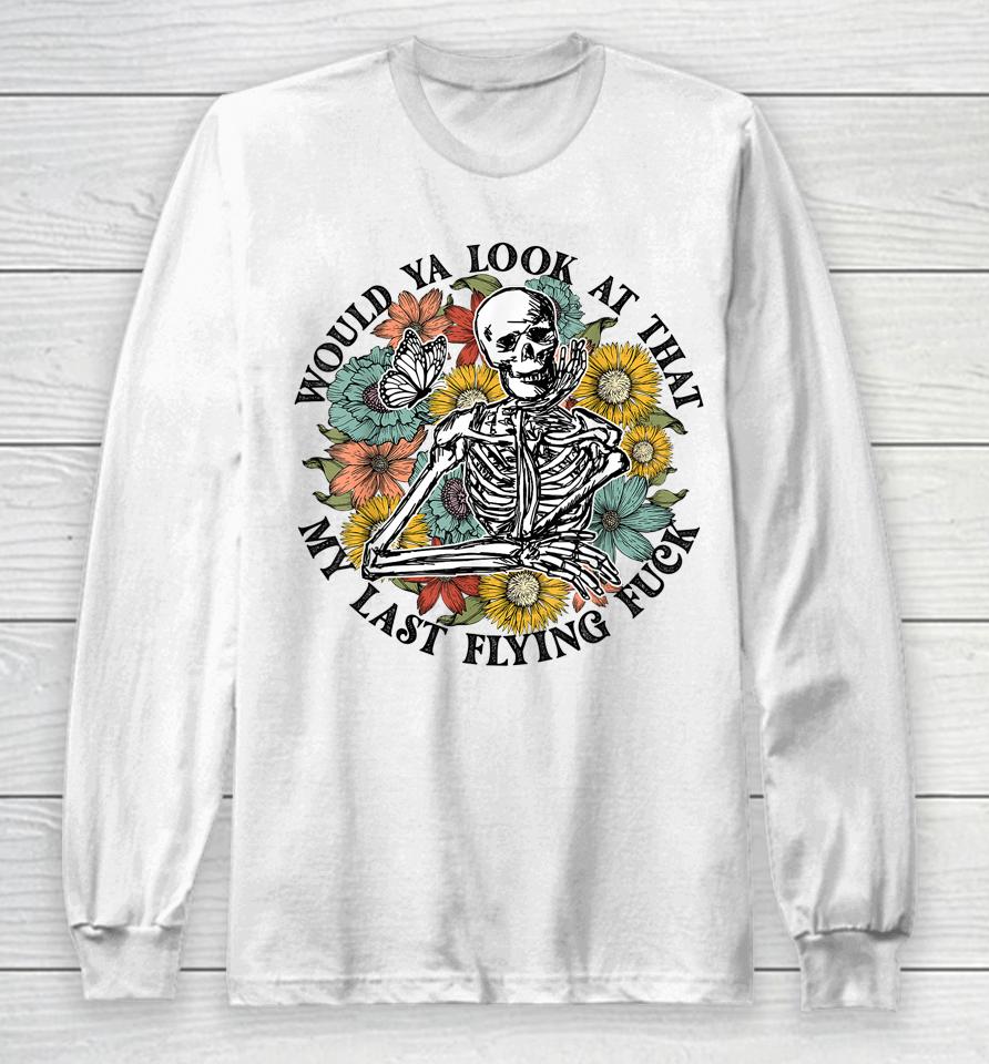 Retro Flower Skeleton Would Ya Look At That Funny Halloween Long Sleeve T-Shirt
