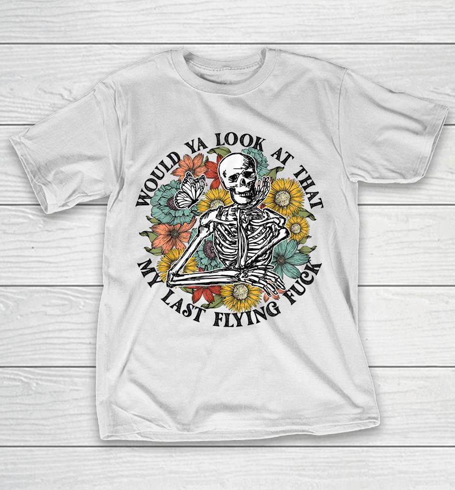 Retro Flower Skeleton Would Ya Look At That Funny Halloween T-Shirt