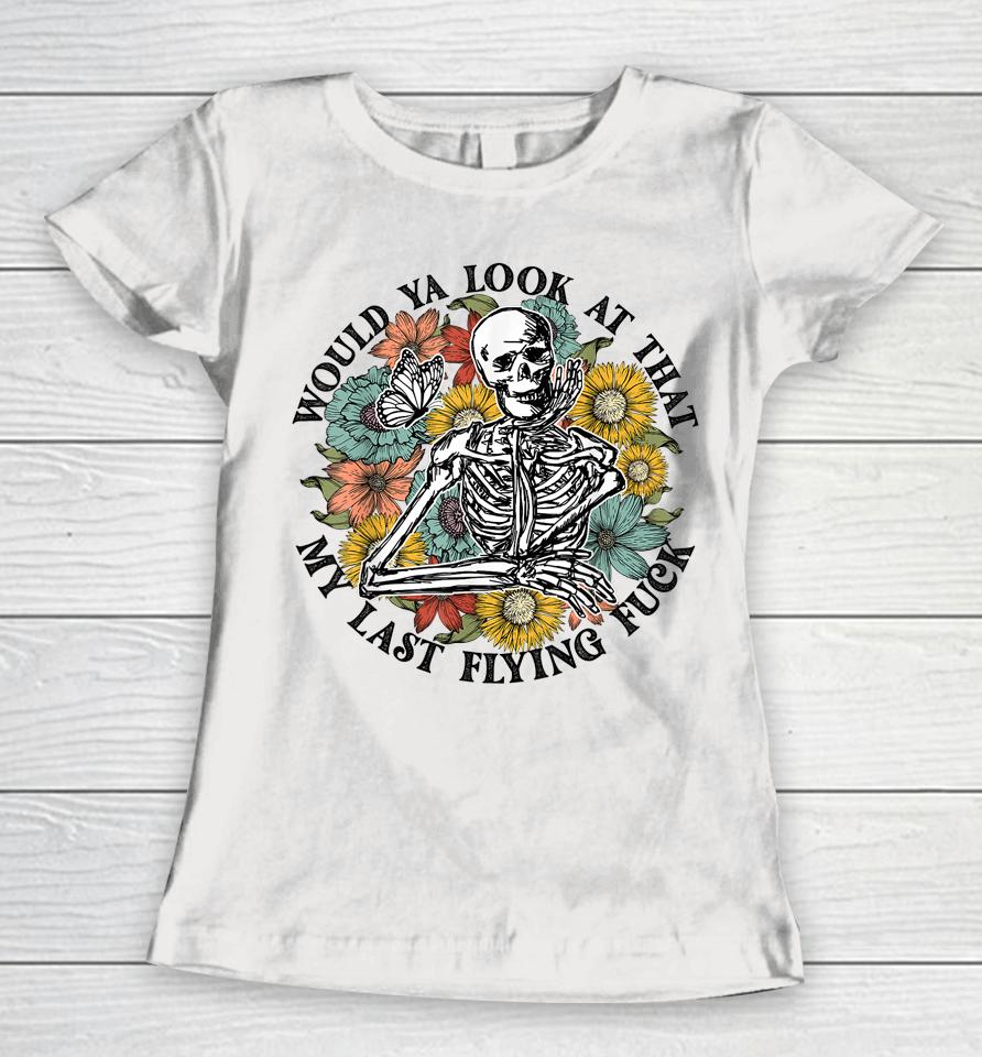 Retro Flower Skeleton Would Ya Look At That Funny Halloween Women T-Shirt