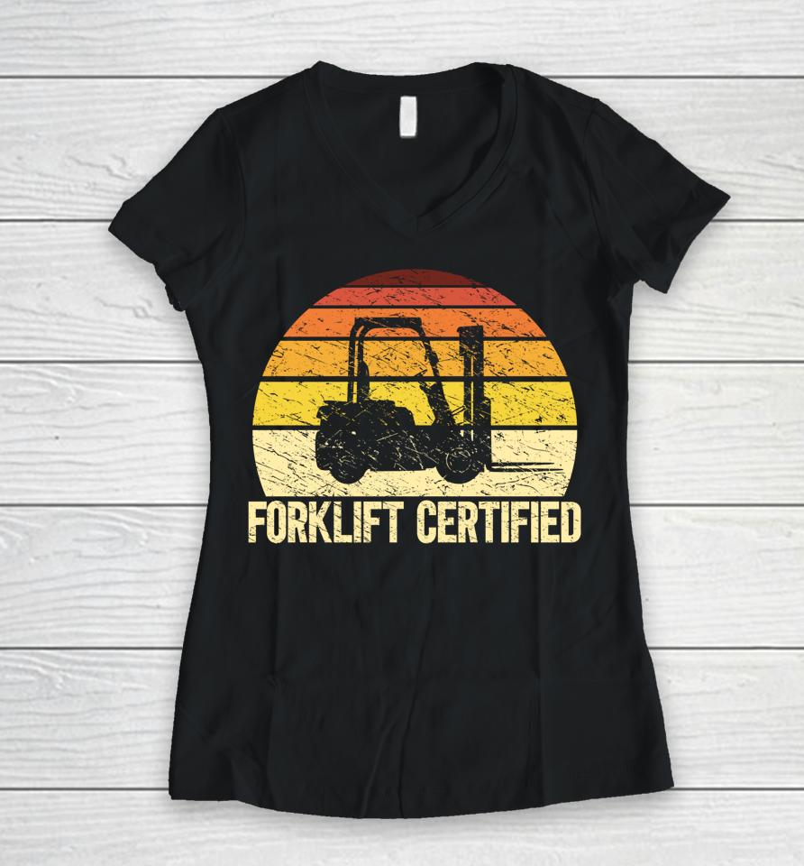 Retro Forklift Certified Forklift Operator Lift Truck Driver Women V-Neck T-Shirt