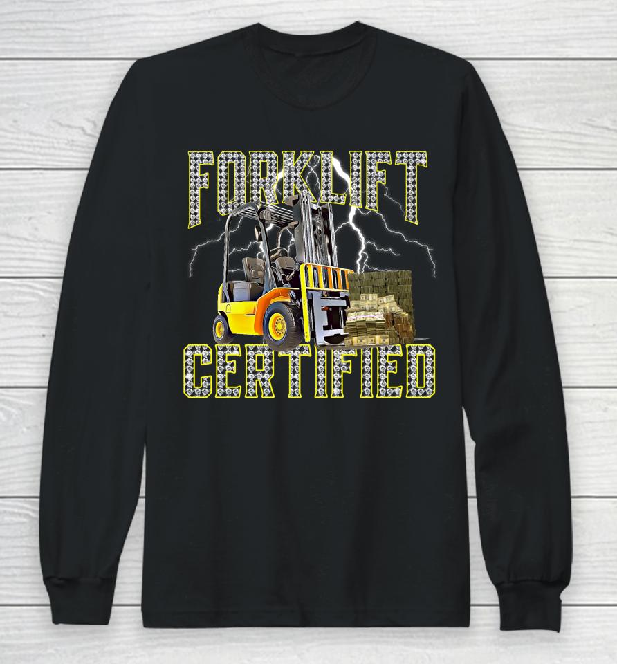 Retro Forklift Operator Forklift Certified Long Sleeve T-Shirt