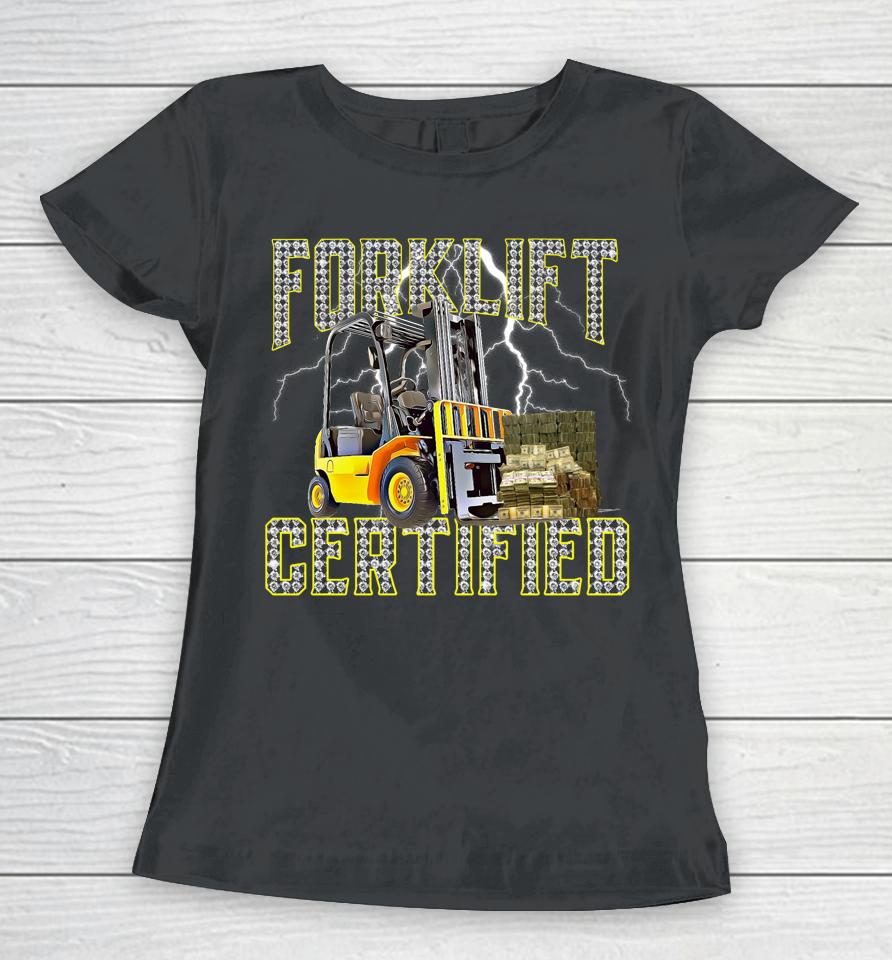 Retro Forklift Operator Forklift Certified Women T-Shirt