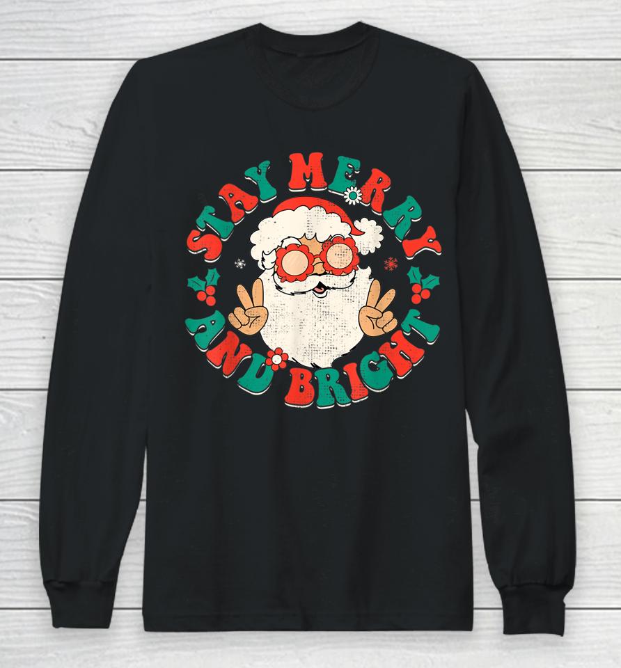Retro Groovy Christmas Merry Stay Bright Hippie Santa Peace Long Sleeve T-Shirt