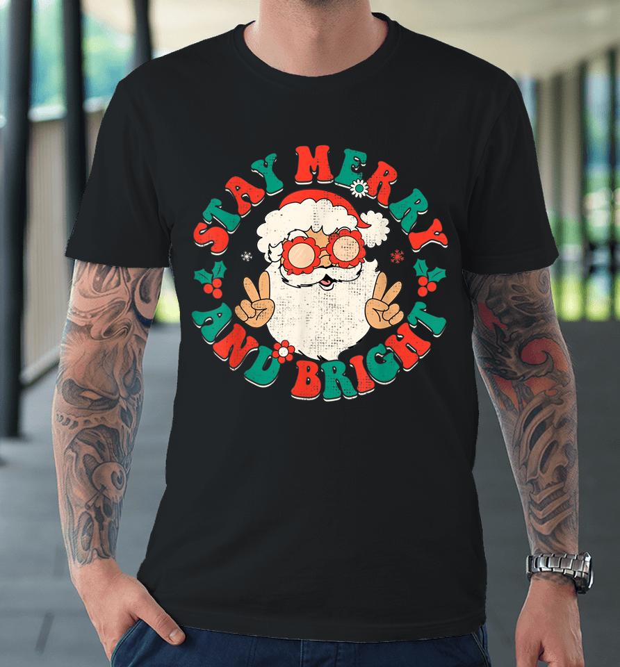 Retro Groovy Christmas Merry Stay Bright Hippie Santa Peace Premium T-Shirt