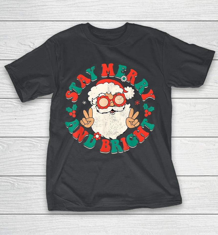 Retro Groovy Christmas Merry Stay Bright Hippie Santa Peace T-Shirt