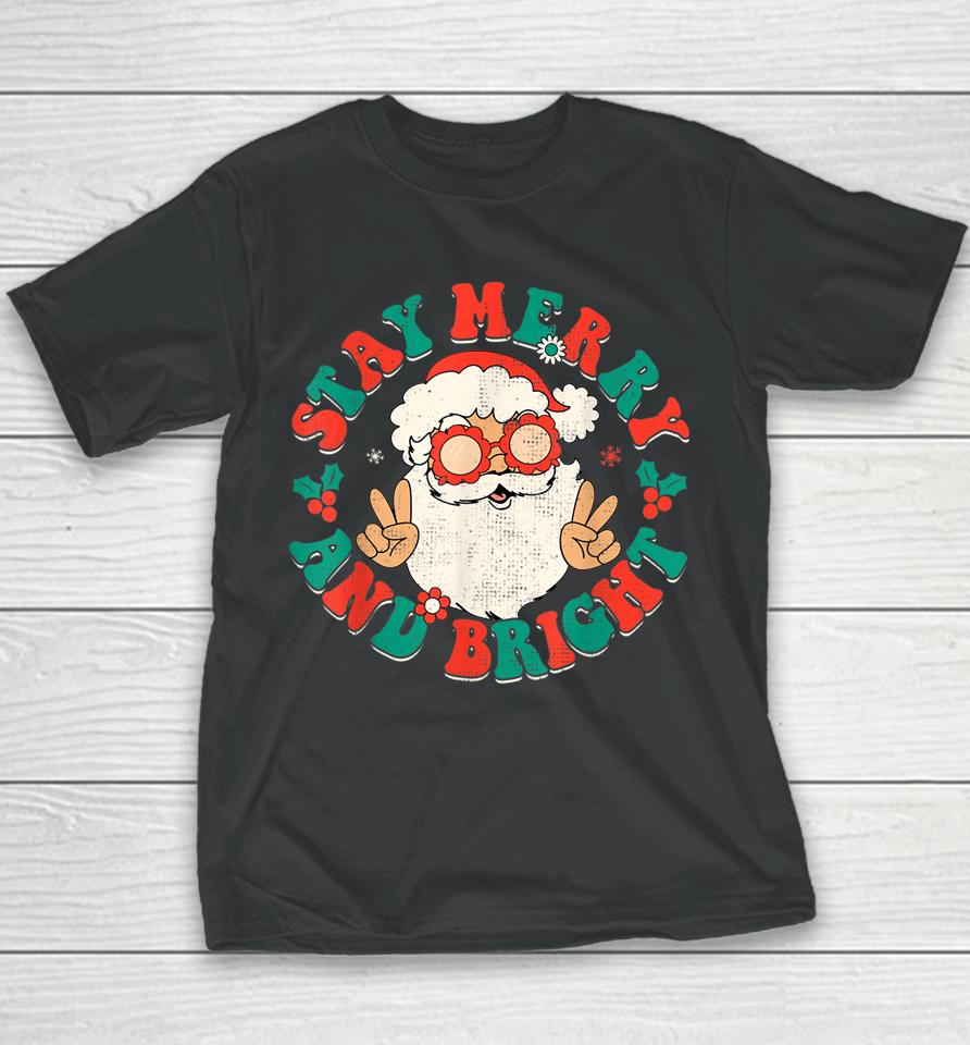 Retro Groovy Christmas Merry Stay Bright Hippie Santa Peace Youth T-Shirt
