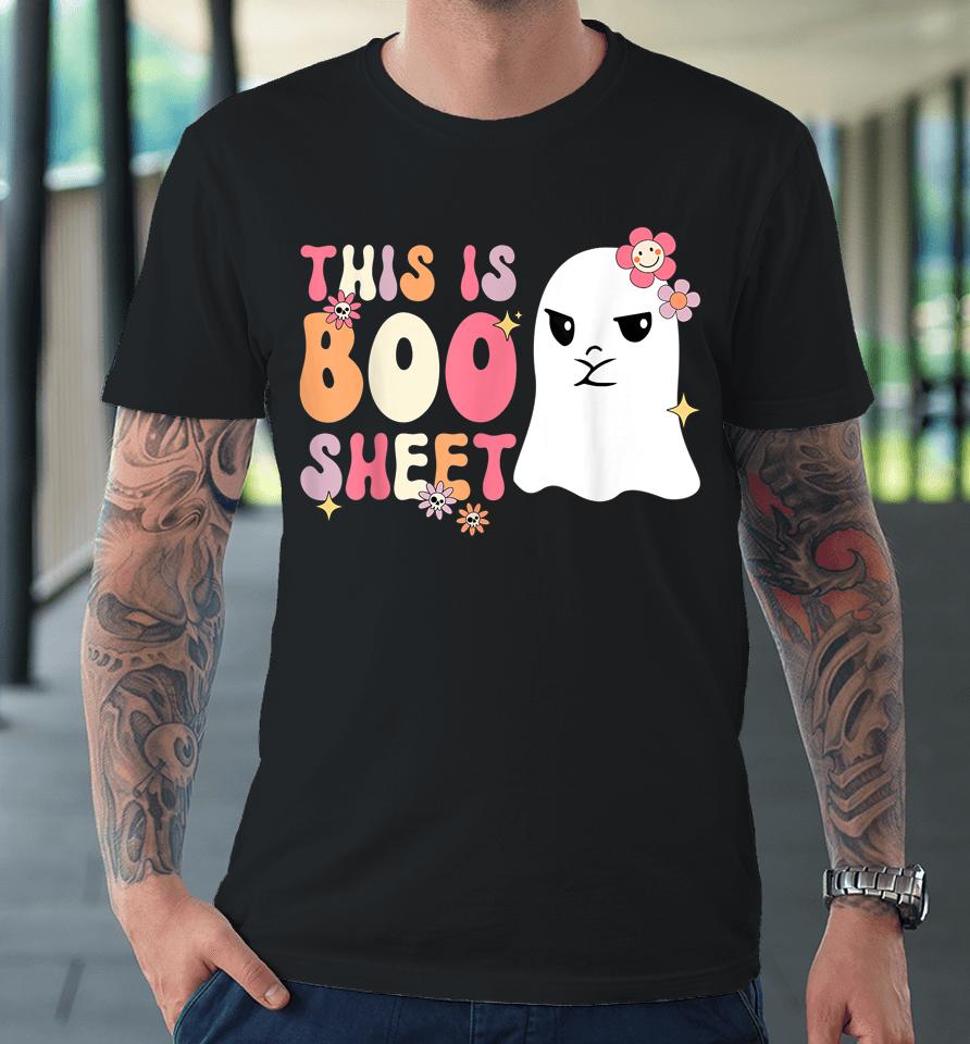 Retro Groovy Cute Ghost Spooky Halloween This Is Boo Sheet Premium T-Shirt