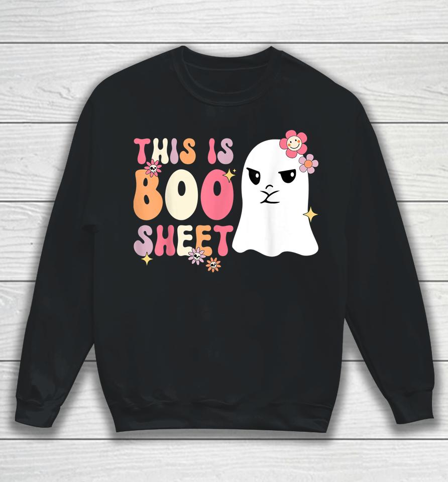 Retro Groovy Cute Ghost Spooky Halloween This Is Boo Sheet Sweatshirt