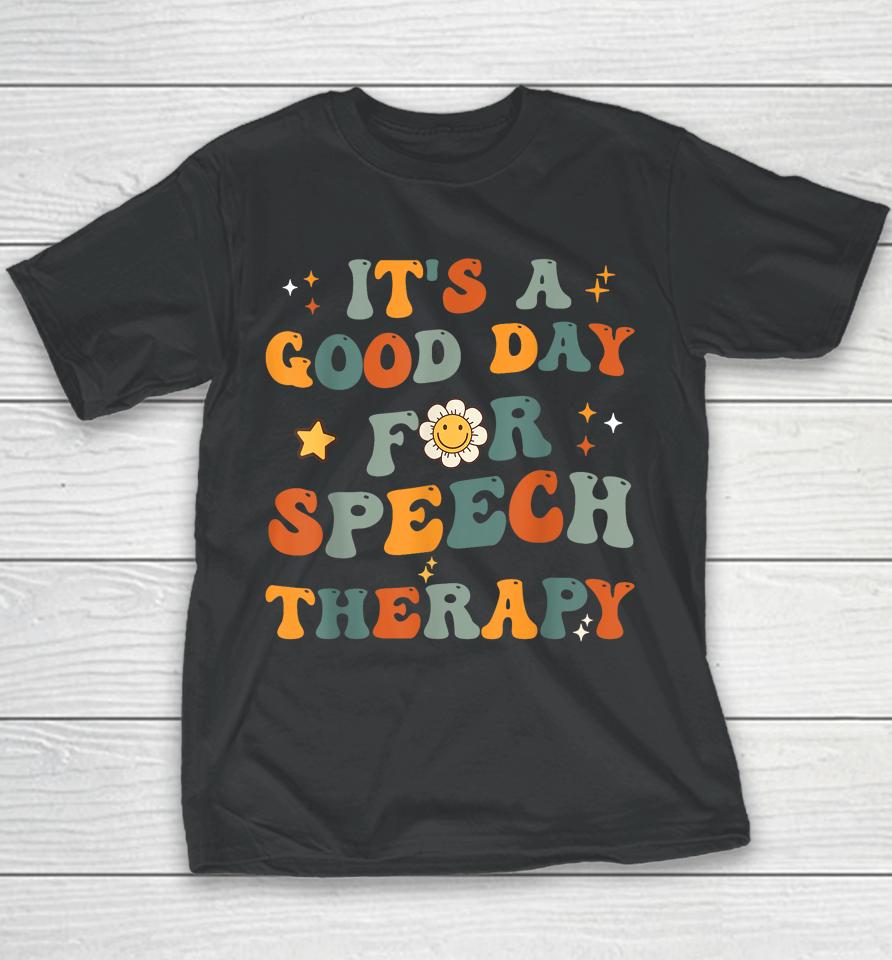 Retro Groovy It's A Good Day For Speech Therapy Youth T-Shirt