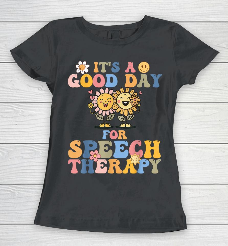 Retro Groovy It's A Good Day For Speech Therapy Smile Face Women T-Shirt
