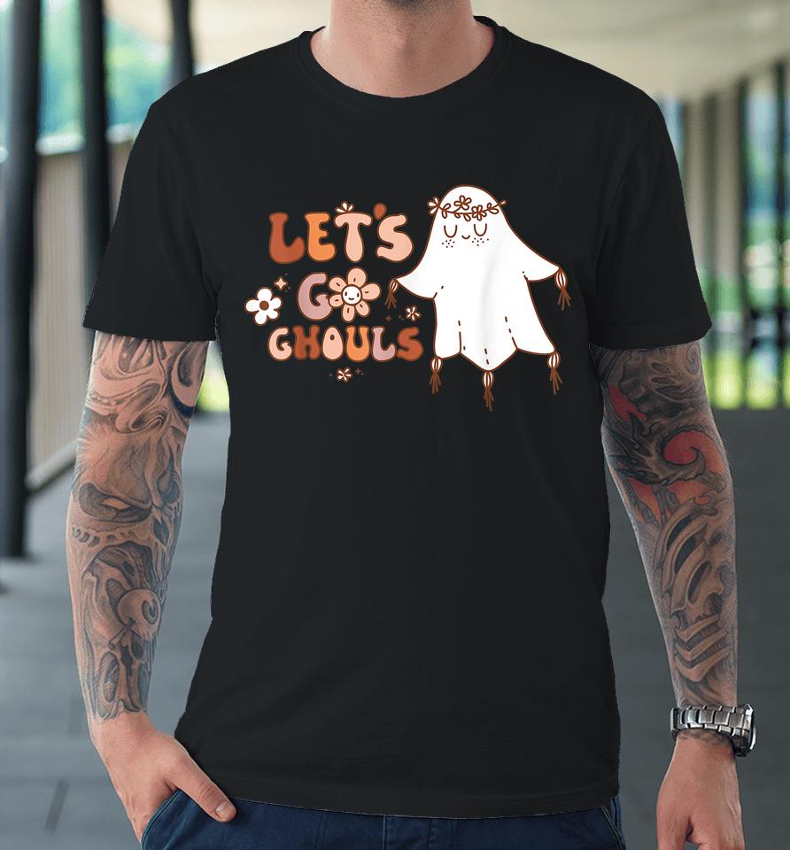 Retro Groovy Let's Go Ghouls Halloween Ghost Outfit Costumes Premium T-Shirt