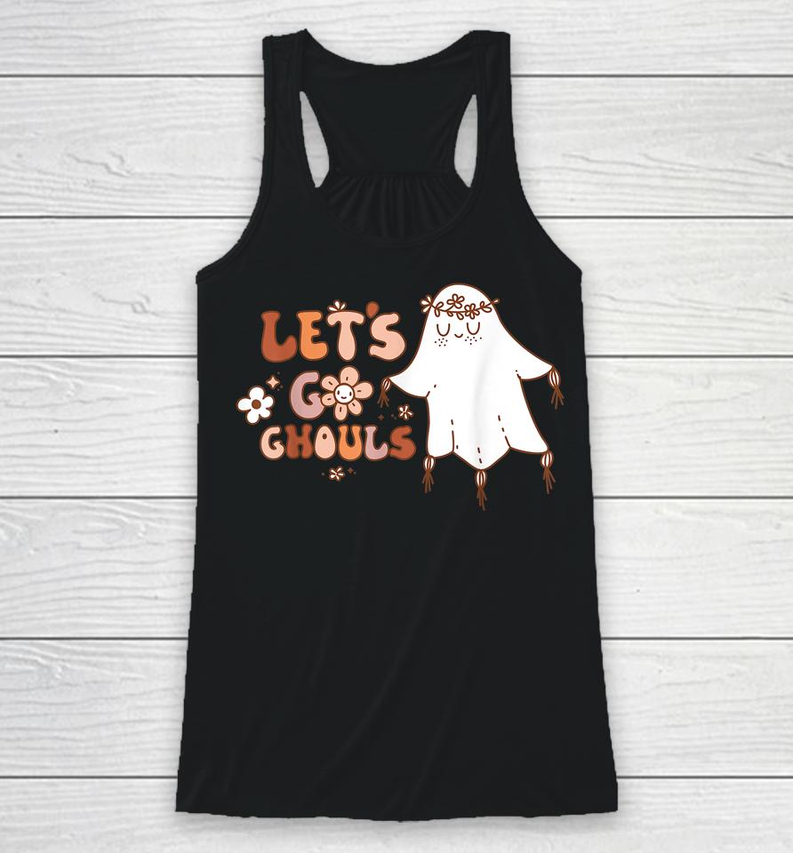 Retro Groovy Let's Go Ghouls Halloween Ghost Outfit Costumes Racerback Tank