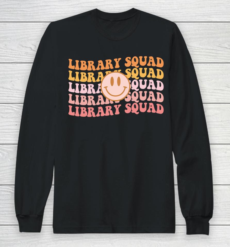 Retro Groovy Library Squad Librarian Bookworm Book Lover Long Sleeve T-Shirt