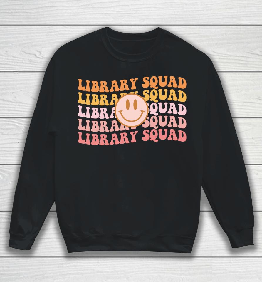 Retro Groovy Library Squad Librarian Bookworm Book Lover Sweatshirt