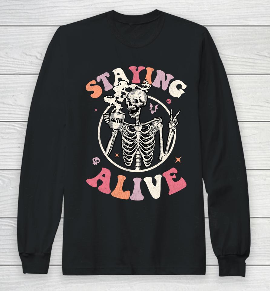 Retro Groovy Skeleton Staying Alive Coffee Halloween Hippie Long Sleeve T-Shirt