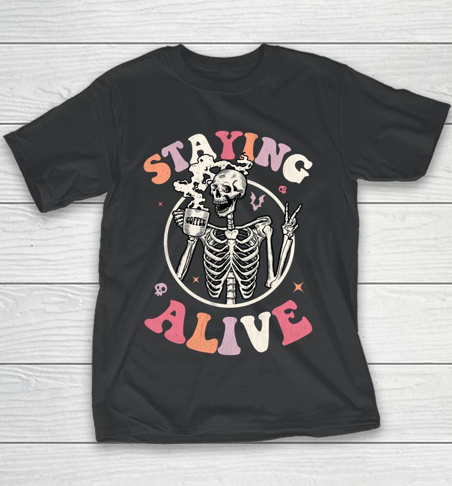 Retro Groovy Skeleton Staying Alive Coffee Halloween Hippie Youth T-Shirt