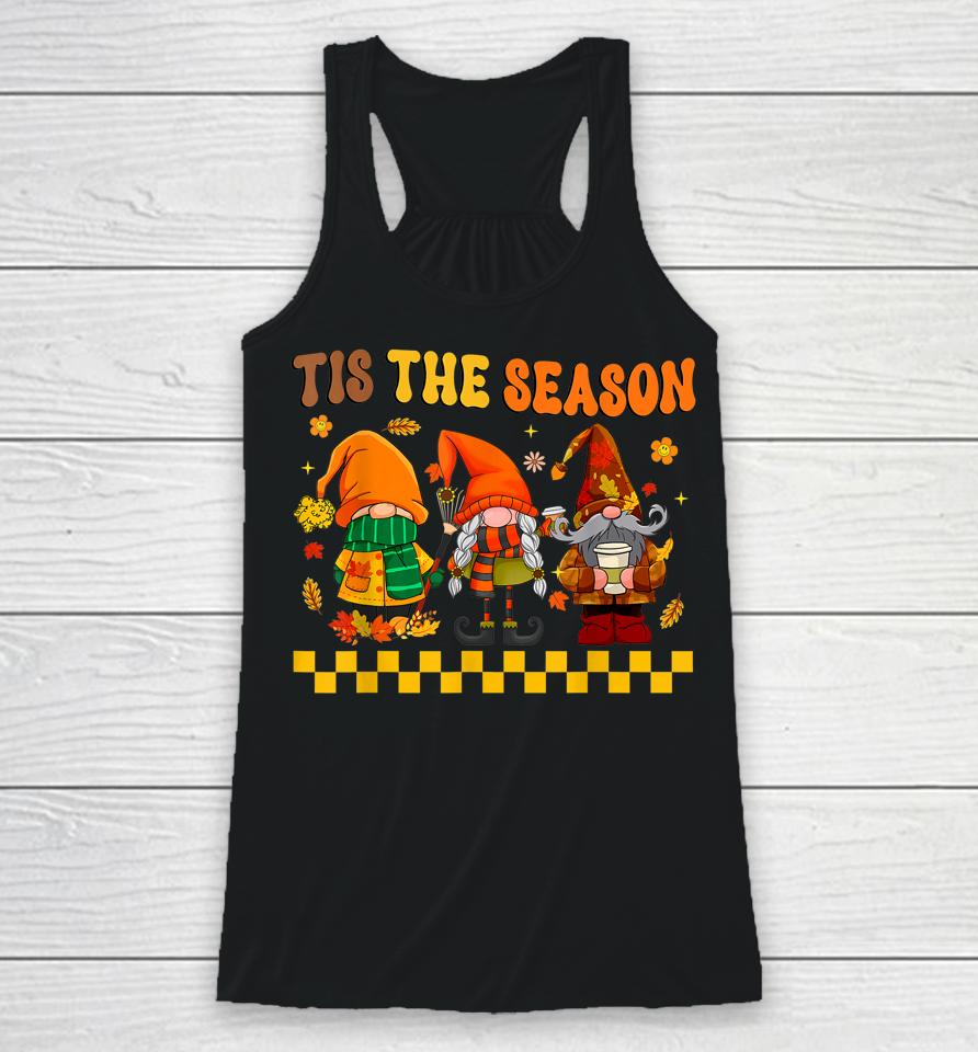 Retro Groovy Tis The Season Fall Gnomes Hippie Thanksgiving Racerback Tank