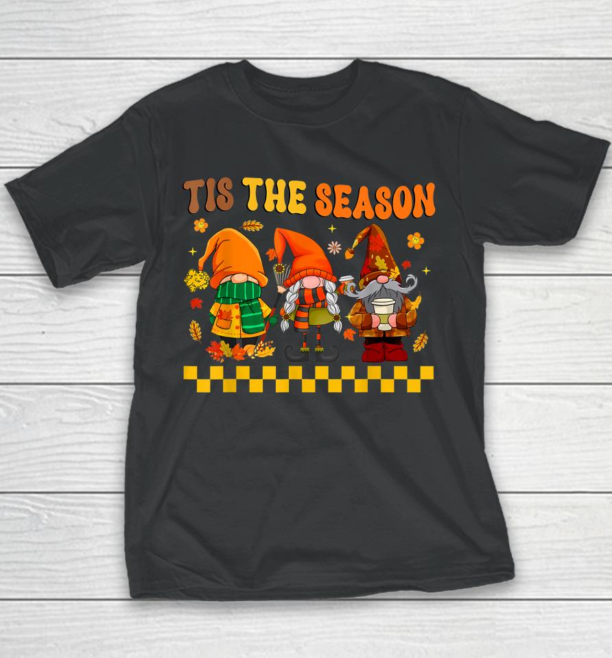 Retro Groovy Tis The Season Fall Gnomes Hippie Thanksgiving Youth T-Shirt