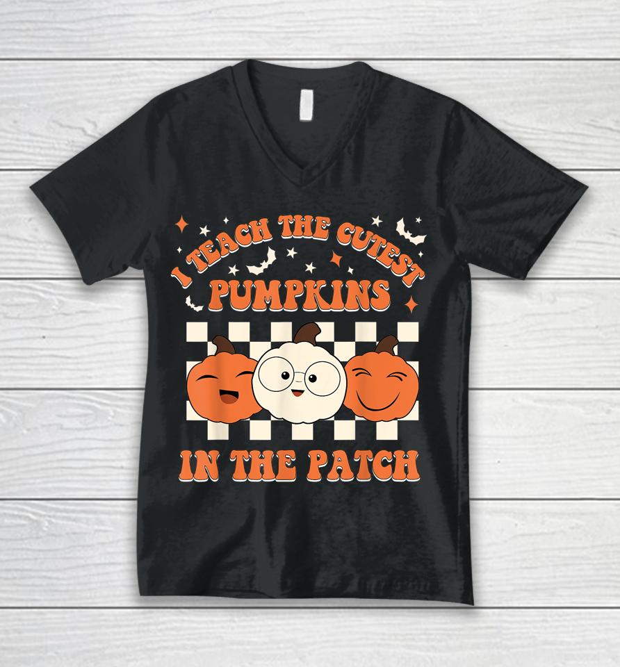 Retro Halloween I Teach The Cutest Pumpkins In The Patch Unisex V-Neck T-Shirt