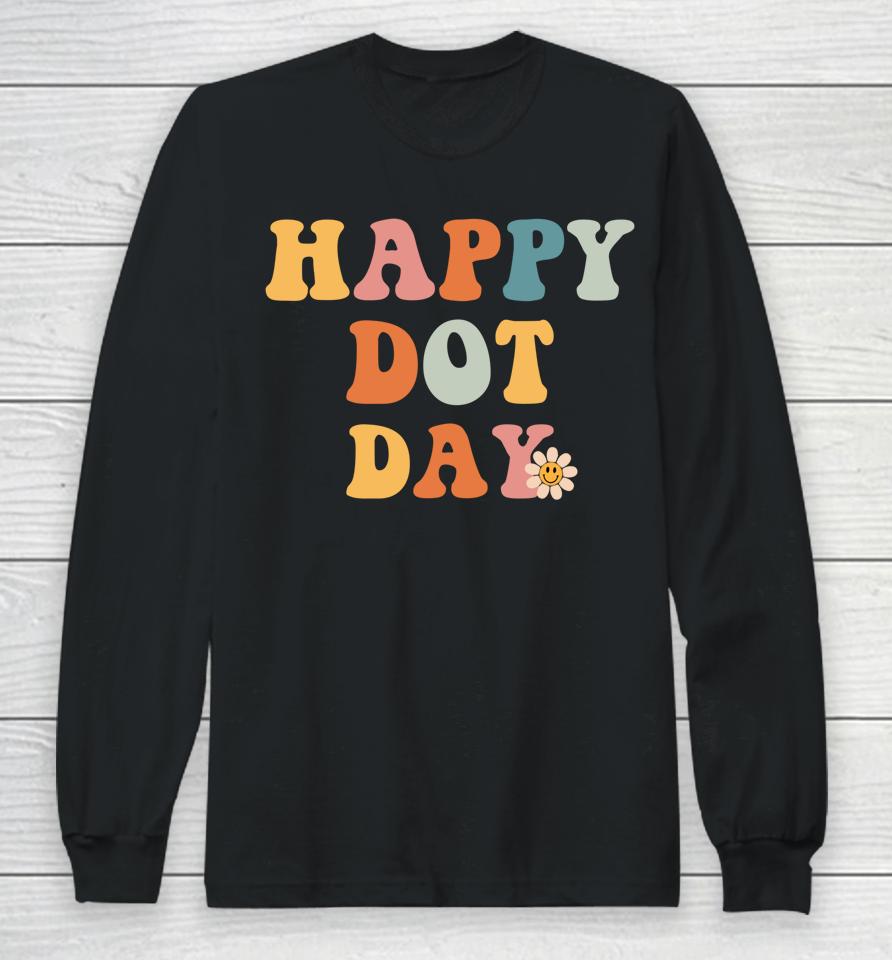 Retro Happy Dot Day International Dot Day Colorful Dot Retro Long Sleeve T-Shirt