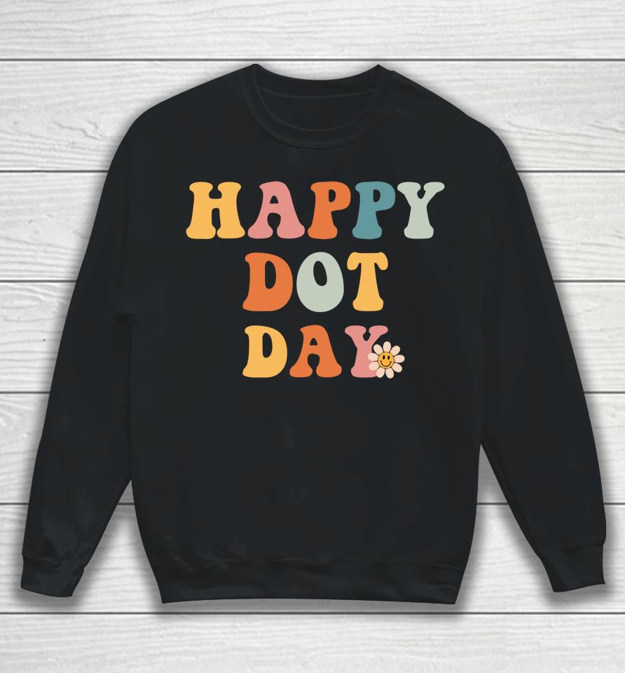 Retro Happy Dot Day International Dot Day Colorful Dot Retro Sweatshirt