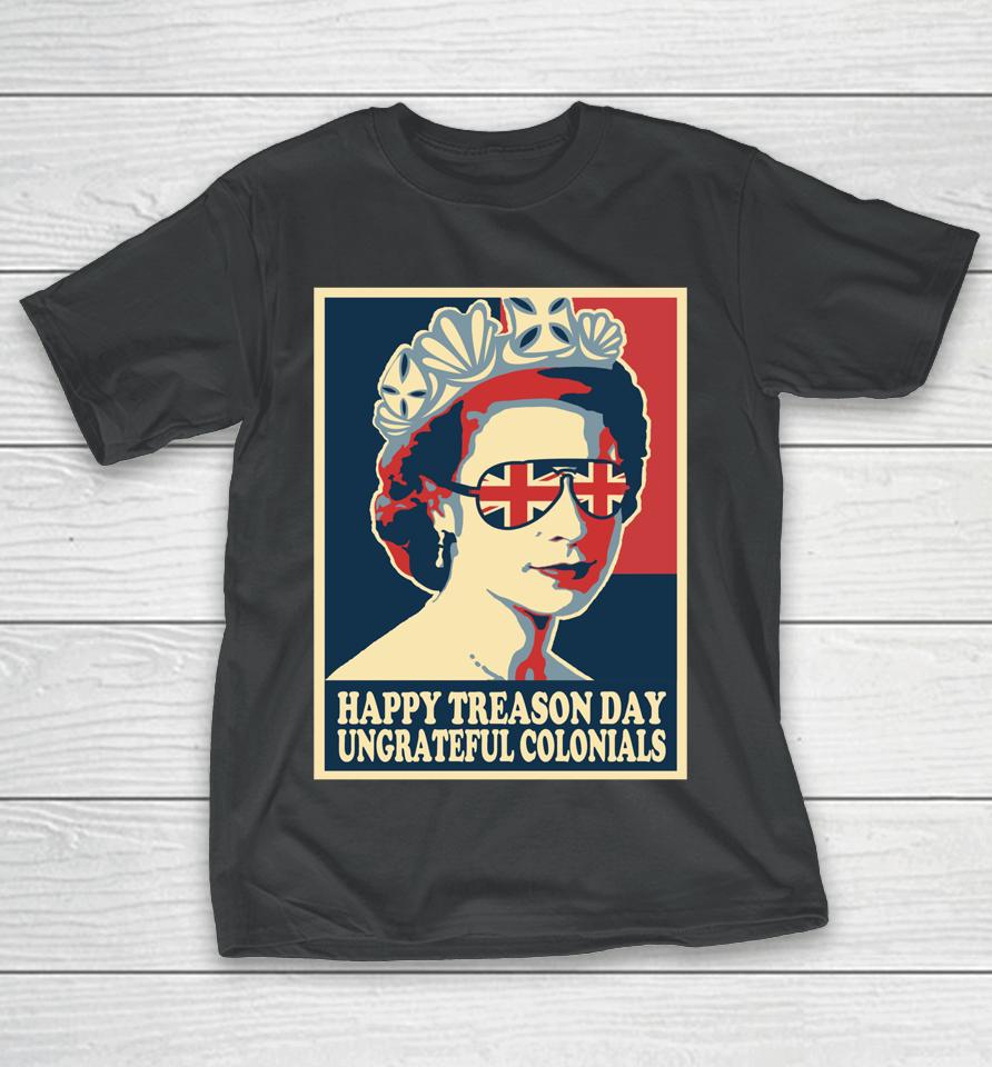 Retro Happy Treason Day 4Th Of July British Colonials Flag T-Shirt