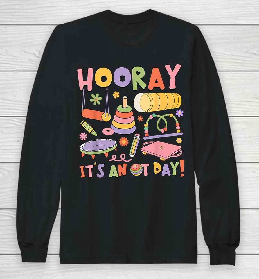 Retro Hooray It’s An Ot Day Occupational Therapy Pediatric Long Sleeve T-Shirt