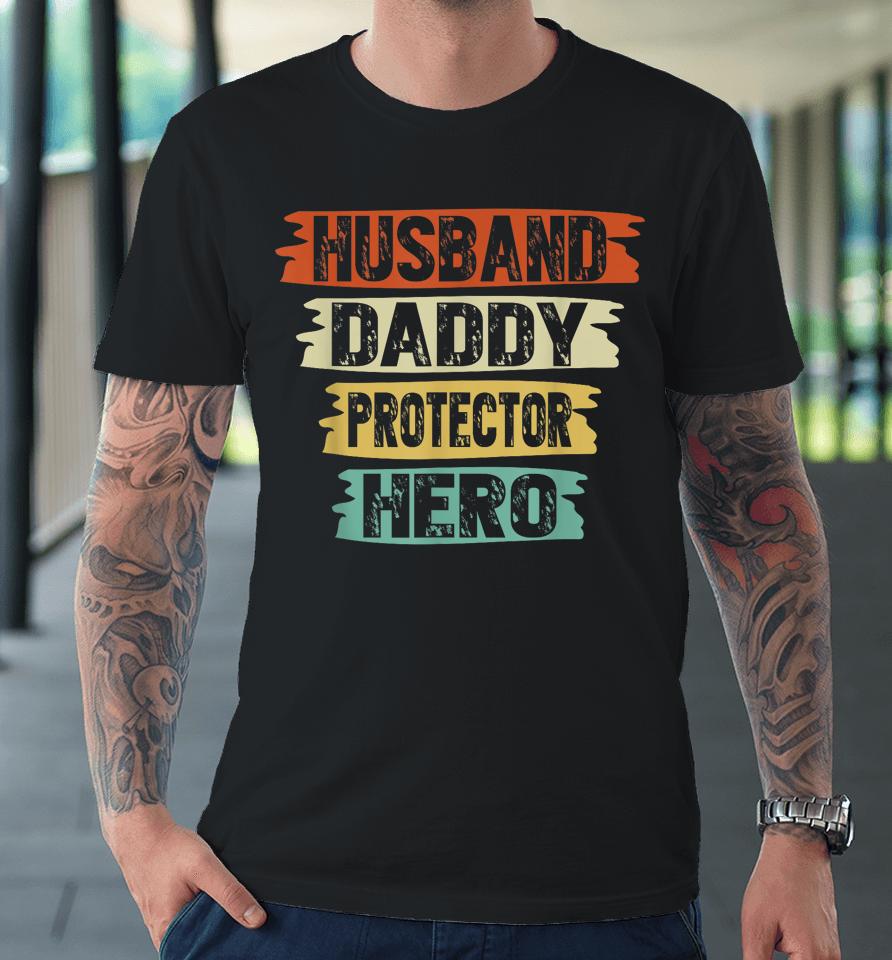 Retro Husband Daddy Protector Hero Fathers Day For Dad Premium T-Shirt