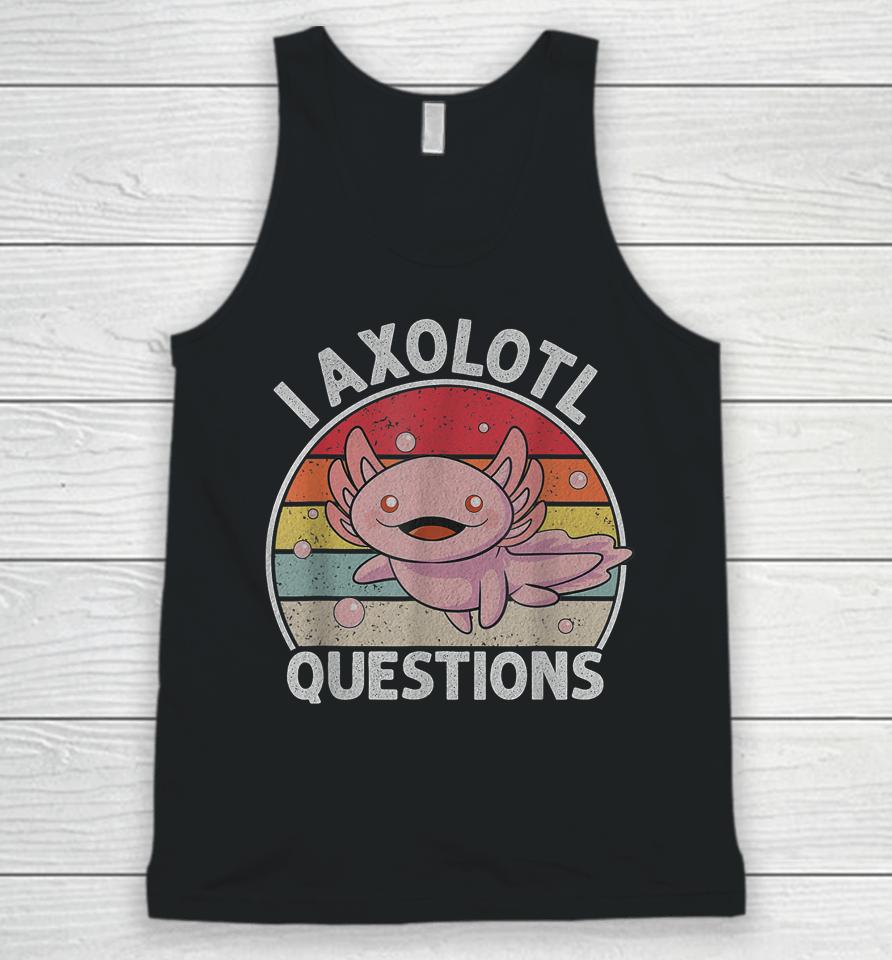 Retro I Axolotl Questions Cute Axolotl Unisex Tank Top