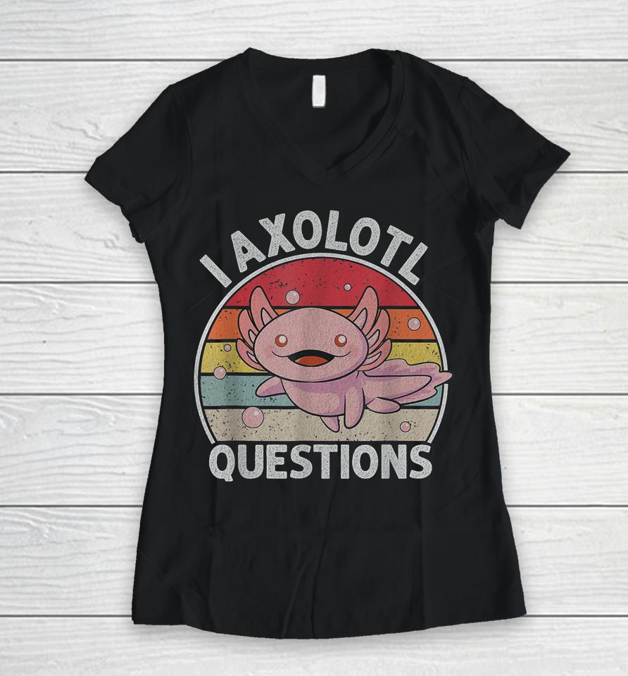 Retro I Axolotl Questions Cute Axolotl Women V-Neck T-Shirt