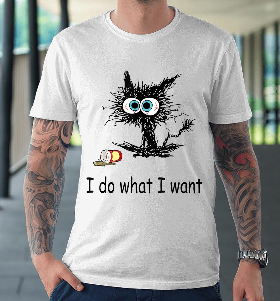 Retro I Do What I Want Cat Funny Cat Lover Spilled Coffee Premium T-Shirt