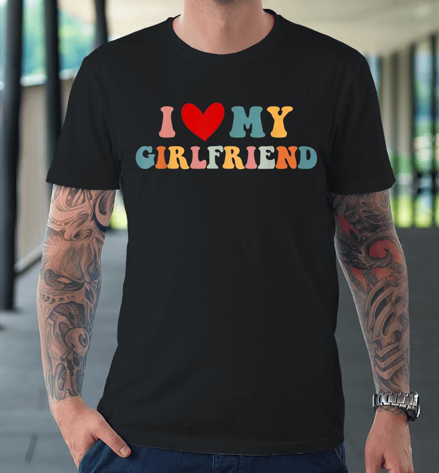 Retro I Love My Girlfriend I Heart My Girlfriend Valentine Premium T-Shirt